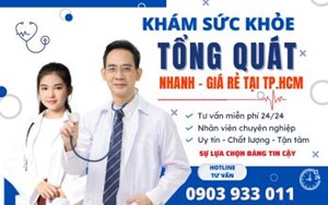 DỊCH VỤ KHÁM TỔNG QUÁT NHANH – GIÁ RẺ TẠI TP.HCM